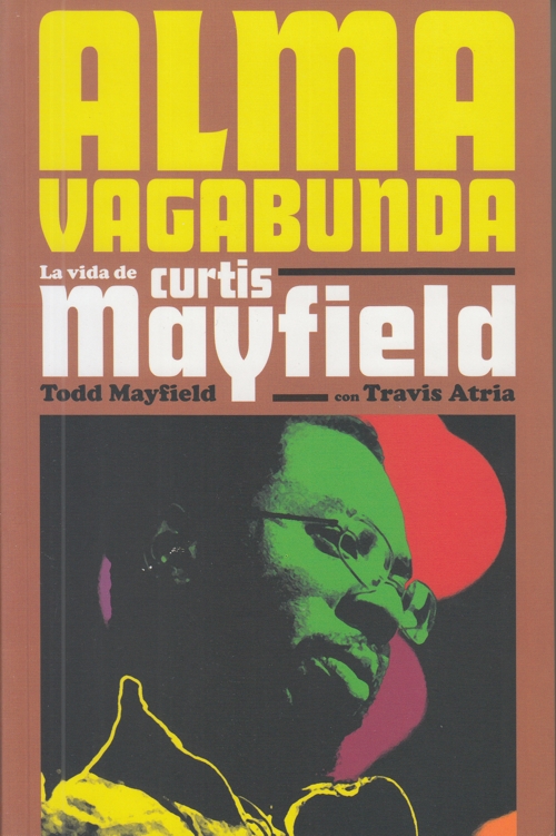 Alma vagabunda: La vida de Curtis Mayfield