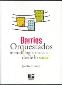 Barrios orquestados. Metodología musical desde lo social