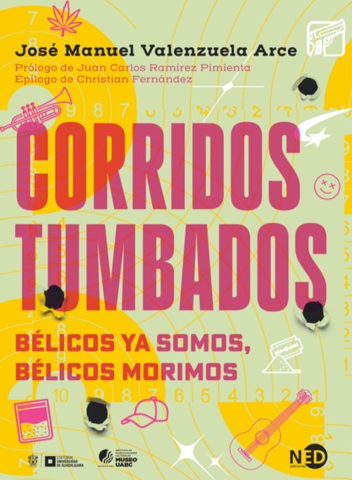 Corridos tumbados. Bélicos ya somos, bélicos morimos