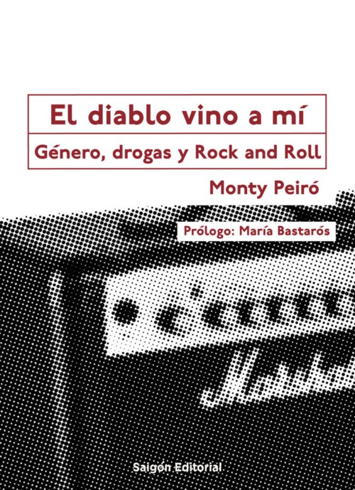 El diablo vino a mí: Género, drogas y rock and roll