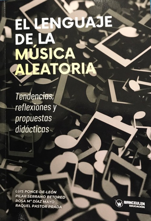 El lenguaje de la música aleatoria: Tendencias, reflexiones y propuestas didácticas