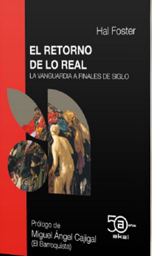 El retorno de lo real. La vanguardia a finales de siglo