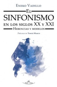 El sinfonismo en los siglos XX y XXI. Herencias y modelos