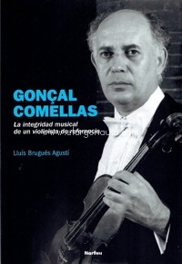 Gonçal Comellas. La integridad musical de un violinista de referencia