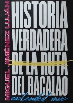 Historia verdadera de la ruta del bacalao