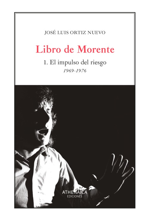 Libro de Morente. 1. El impulso del riesgo (1969-1976)