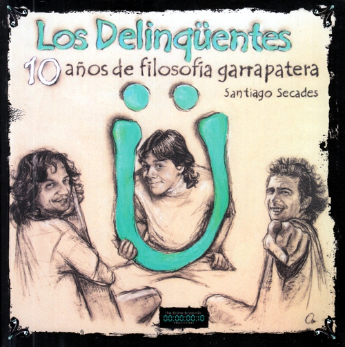 Los Delinqüentes. 10 años de filosofía garrapatera