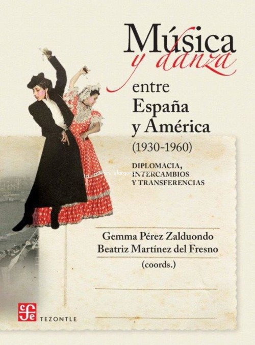 Música y danza entre España y América (1930-1960): Diplomacia, intercambios y transferencias