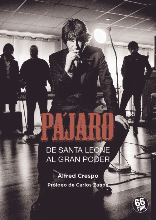 Pájaro. De Santa Leone al Gran Poder