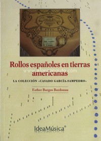 Rollos españoles en tierras americanas: La colección 