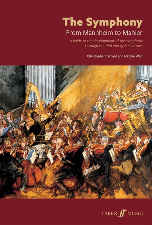 The Symphony. From Mannheim to Mahler. A guide to the development of the symphony through the 18th and 19th centuries