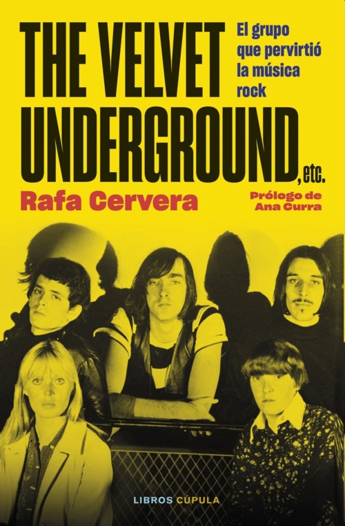 The Velvet Underground, etc. El grupo que pervirtió la música rock